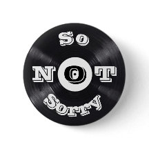 Donc PAS Désolé Badge Rond De 5,5 Cm