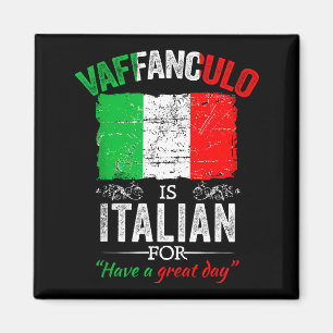 Donder Op, Fijne Dag, Grappige Italiaanse Uitdrukk Magneet
