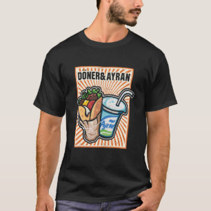 Doner Kebab Ayran Turkse Keuken Fastfood Dürüm 4 T-shirt