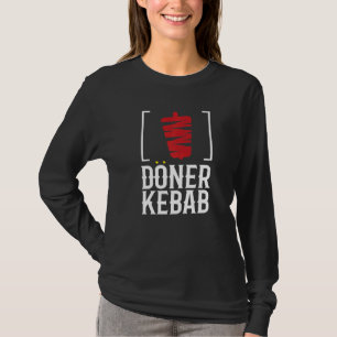 Döner Kebab i Döner Kebab i Kebab Grill Döner Shop T-shirt