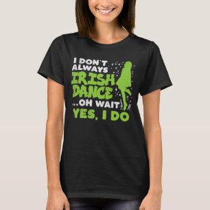 Donker altijd Ierse dans ja ik doe sint-Patricks d T-shirt