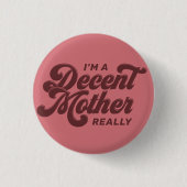 Donker Roos Roze Fatsoenlijke Moeder Ronde Button 3,2 Cm (Voorkant)