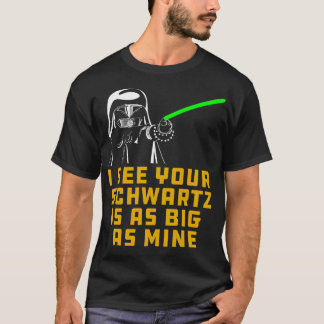 Donkere Helm, ik zie dat je Schwartz net zo groot T-shirt