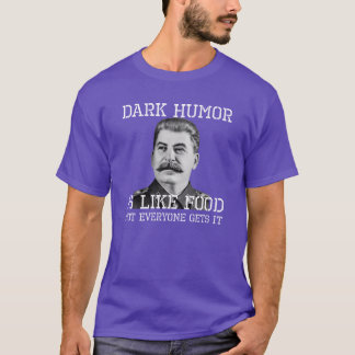 Donkere humor is als voedsel vrienden t-shirt