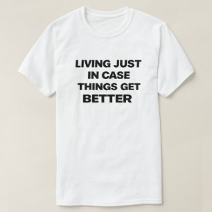 Donkere Humor Nihilist "Leven Voor Het Geval" T-shirt