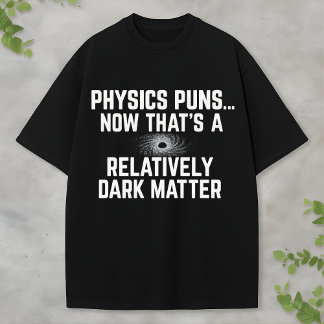 Donkere Materie en Zwarte Gat Wetenschap Fysica Hu T-shirt