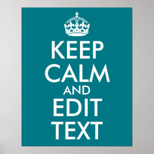 Donkere Turquoise Blijf Kalmpjes en Bewerk Tekst Poster