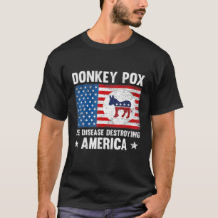 Donkey pox de ziekte die Amerika verwoest en grapp T-shirt