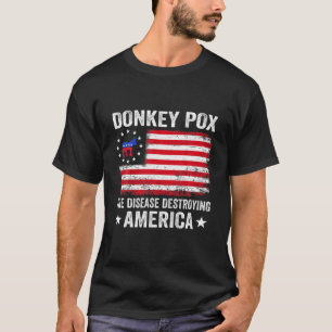 Donkey Pox de ziekte die Amerika verwoest schimmig T-shirt