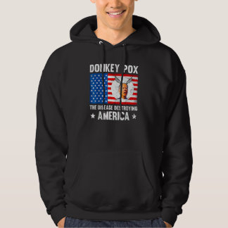 Donkey Pox The Disease Destroying America  Donkeyp Hoodie
