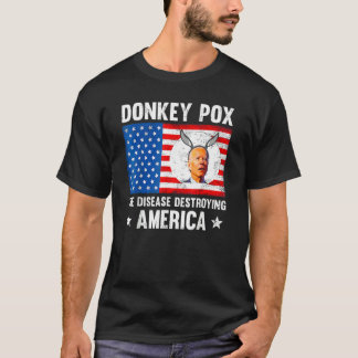 Donkey Pox The Disease Destroying America  Donkeyp T-shirt