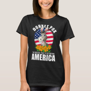 Donkey Pox the Disease vernietigt America Donkeyp T-shirt
