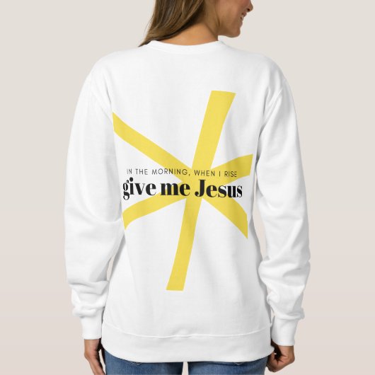 Donne-moi Jésus Sweatshirt (Dos)