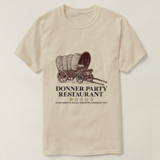 Donner Party Restaurant T-shirt