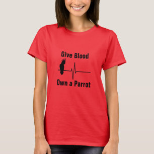 Donnez le sang, posséder un T-shirt de perroquet