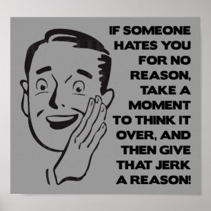 Donnez-Leur Une Raison Drôle Poster Signe