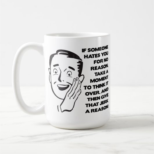 Donnez-leur une raison Mug drôle (Gauche)