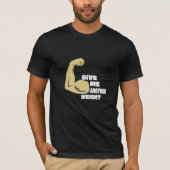 Donnez-Moi Un Autre Poids - T-Shirt Gym (Devant)