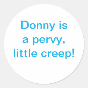 Donny is een pervy kleine engerd Hankamer Artjunkh Ronde Sticker