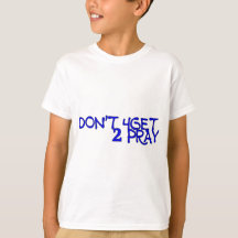 Don't 4get 2 Pray Kinderen T-shirt