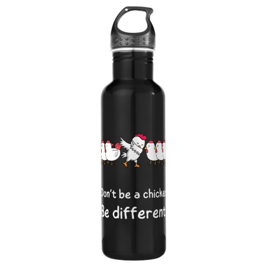 Don't be a chicken, be different! waterfles (Voorkant)