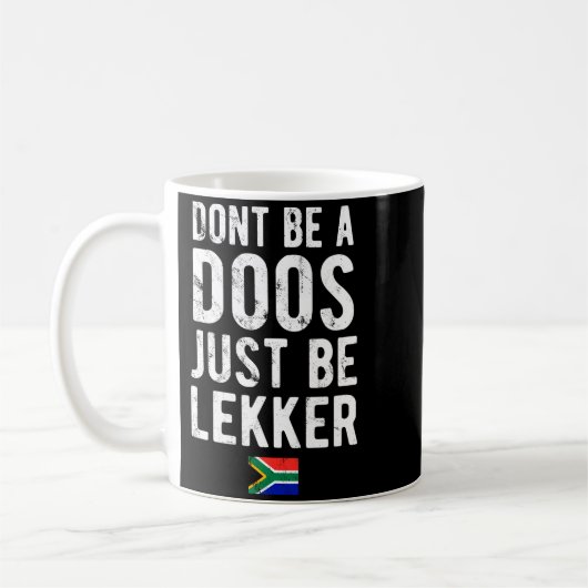 Dont Be A Doos Just Be Lekker  Koffiemok (Links)
