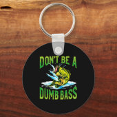 Dont Be A Dumb B Fishing Sleutelhanger (Voorkant)