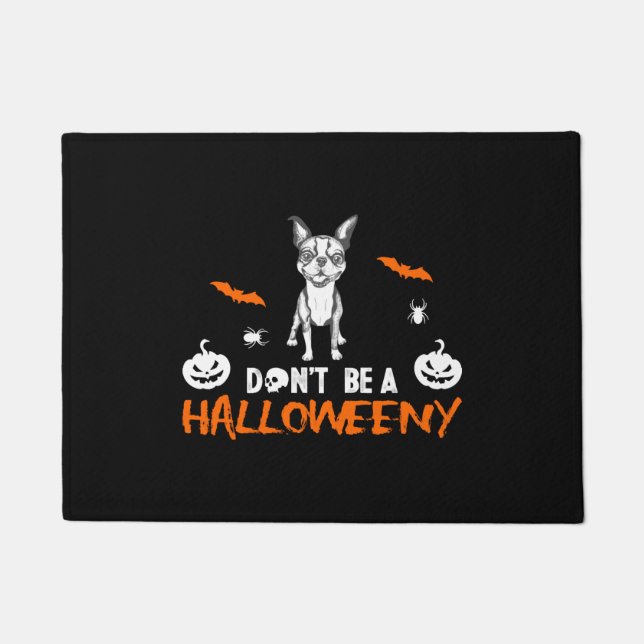 Dont be a Haloweeny Boston Terrier Deurmat (Voorkant)