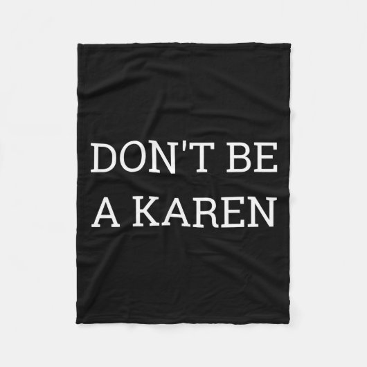 Dont Be A Karen Funny Fleece Deken (Voorkant)