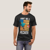 Don't Be A Pecker Retro Chicken Pun T-shirt (Voorkant volledig)
