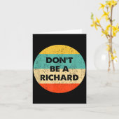 Dont Be A Richard  Kaart (Gele Bloem)