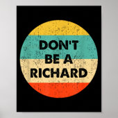 Dont Be A Richard  Poster (Voorkant)