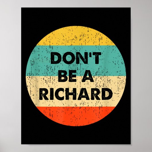 Dont Be A Richard Poster (Voorkant)