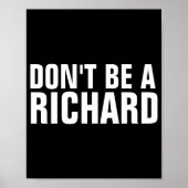 Dont Be A Richard  Poster (Voorkant)
