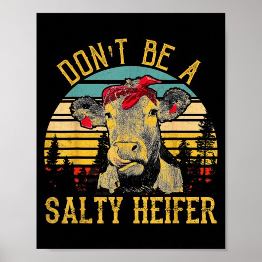 Dont Be A Salty Heifer Funny Cow Poster (Voorkant)