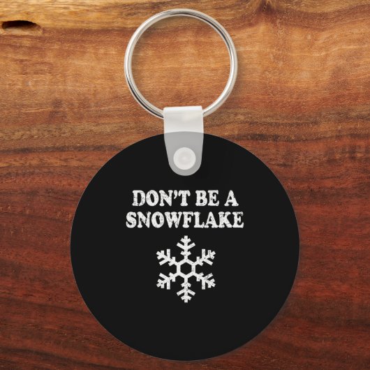 Don't Be A Snowflake - Funny Christmas  Sleutelhanger (Voorkant)