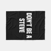 Dont Be A Steve Funny Saying  Fleece Deken (Voorkant (Horizontaal))
