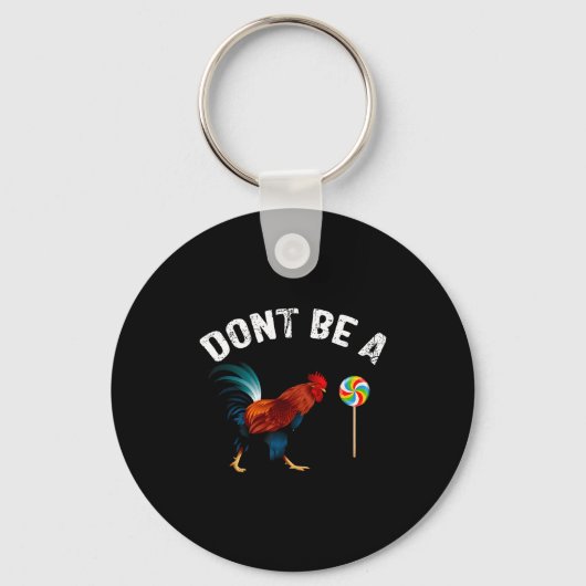 Dont Be A Sucker Funny Rooster Fathers Day Gift  Sleutelhanger (Voorkant)