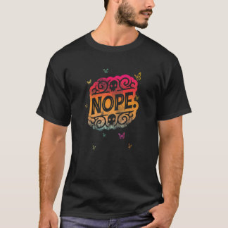 Don't Be A Yes Person Just Say No Sometimes 3 T-shirt
