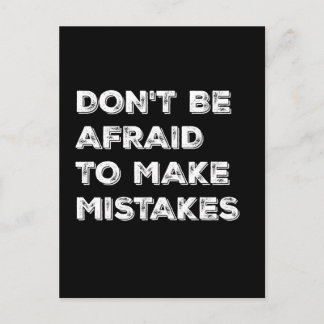 Don't Be Afraid To Make Mistakes Typography Card Briefkaart