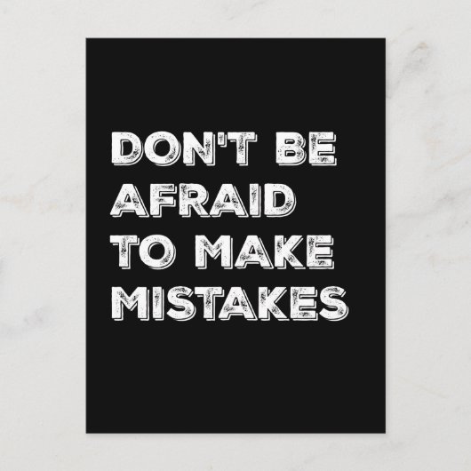 Don't Be Afraid To Make Mistakes Typography Card Briefkaart (Voorkant)