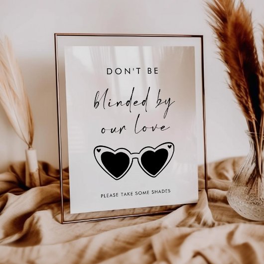 Don't Be Blinded By Our Love Sunglasses Wedding Poster