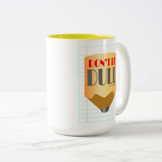 Don't Be Dull - Coffee Mug 15oz (Devant droit)