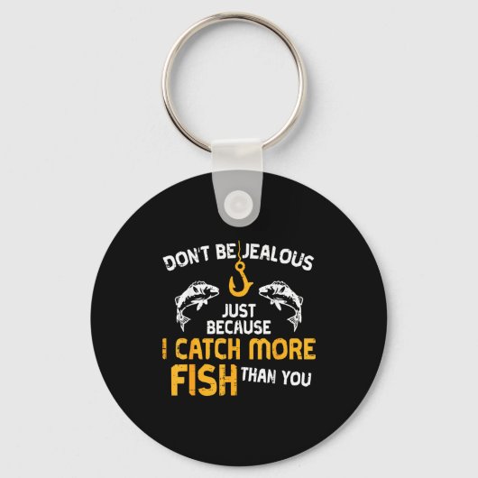 Dont Be Jealous Fishing Funny Fisherman Angler Men Sleutelhanger (Voorkant)