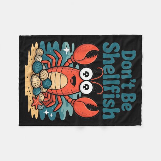 Don't Be Shellfish Funny Pun Lobster  Fleece Deken (Voorkant (Horizontaal))