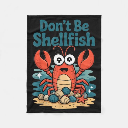 Don't Be Shellfish Funny Pun Lobster Fleece Deken (Voorkant)