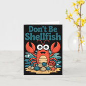 Don't Be Shellfish Funny Pun Lobster  Kaart (Gele Bloem)