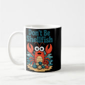 Don't Be Shellfish Funny Pun Lobster  Koffiemok (Links)