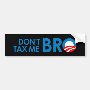 DONT BELASTING ME BRO BUMPERSTICKER