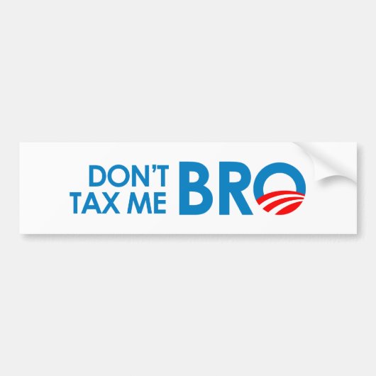DONT BELASTING ME BRO BUMPERSTICKER (Voorkant)